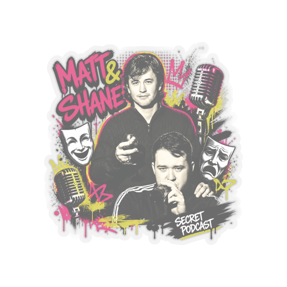 Matt and Shane’s Secret Podcast "MATT & SHANE’ in bold graffiti-style font at top left. " Sticker